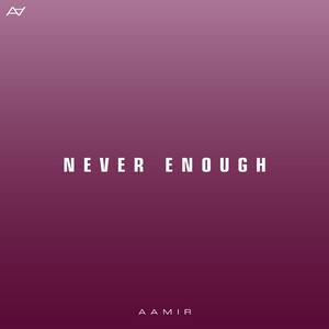 Never Enough (Sped Up)