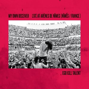 My Own Deceiver (Live At Arènes De Nîmes)