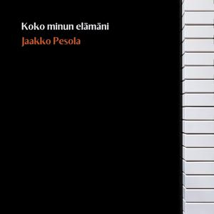 Koko minun elämäni