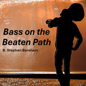 Bass on the Beaten Path (2024 Remastered)