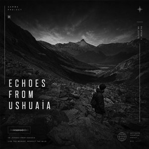 Echoes from Ushuaia