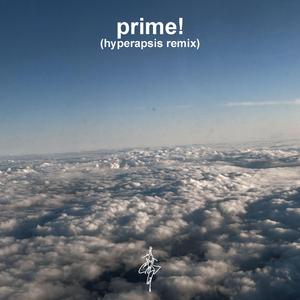 prime! (hyperapsis instrumental remix) (feat. 7mxrch)