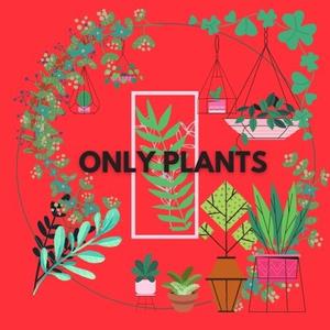 only plants
