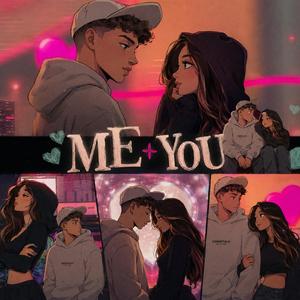 ME + YOU