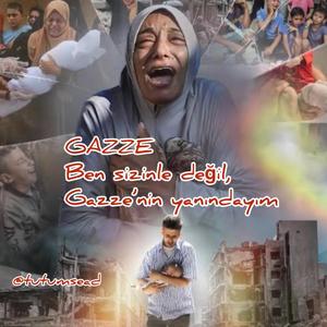 Ben Sizinle Değil Gazze'nin Yanındayım