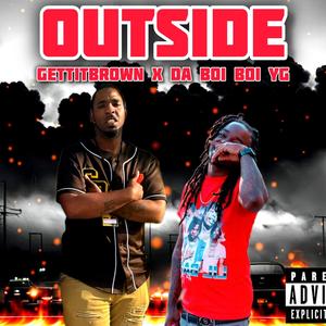 Outside (feat. Da Boi Boi Yg)