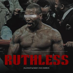 Ruthless (feat. Jxgdeep)