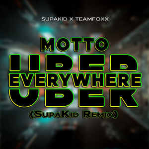 Uber Everywhere (Supakid Remix)