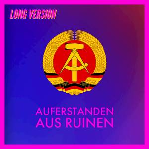 Auferstanden aus Ruinen (Long Version)