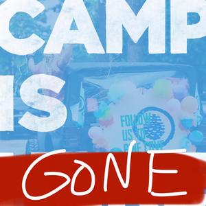 Camp Is Gone
