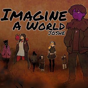 Imagine A World