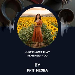 Just places that remember you
