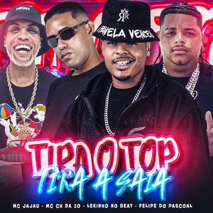 Tira o Top Tira a Saia (feat. Mc Jajau)