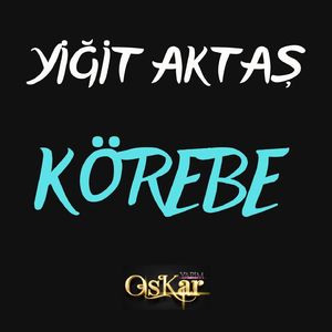 Körebe (Canlı Performans)