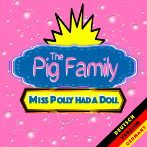 Fräulein Polly Hatte Ein Dolly (Peppa Wutz Miss Polly Had a Dolly Song) [Deutsche Coverversion]