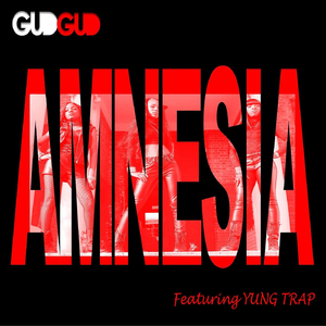 Amnesia (feat. Yung Trap)