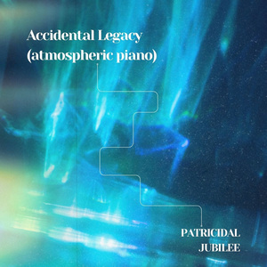 Accidental Legacy (Atmospheric Piano)