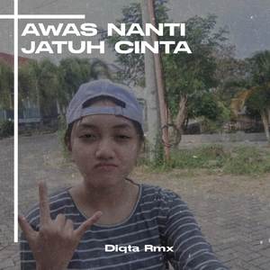 DJ Awas Nanti Jatuh Cinta