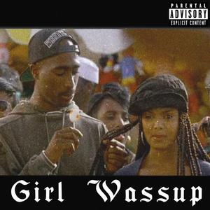 Girl Wassup (feat. Lil Wiley)