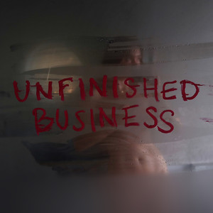 Unfinished Business