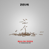Zeus - Bala Na Inveja