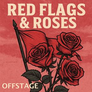 Red Flags & Roses
