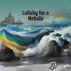Lullaby for a Nebula