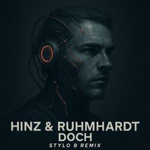 Hinz & Ruhmhardt Doch (feat. Hinz & Ruhmhardt) (Stylo B Melodic Remix)