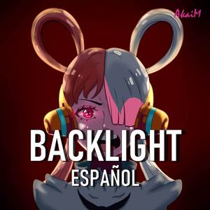 Backlight (From "One Piece Film: Red") (Cover en Español)
