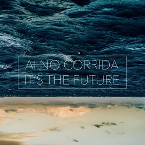 Ai No Corrida It's the Future (feat. Britney Jayy)