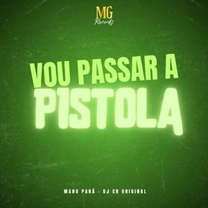 Vou Passar a Pistola