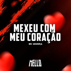 Mexeu Com Meu Coração