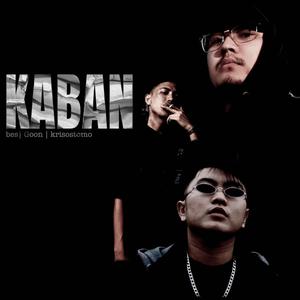 KABAN (feat. bes, krisostomo & GoonSalbahe)