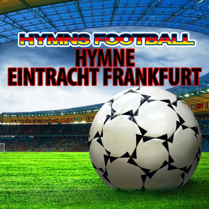 Hymne Eintracht Frankfurt