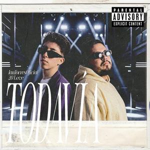 Todavía (feat. 20 Love)