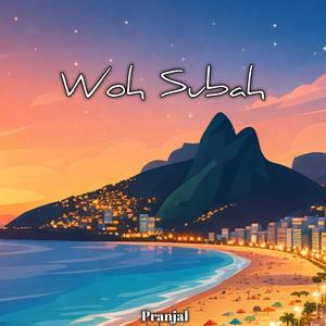 Woh Subah