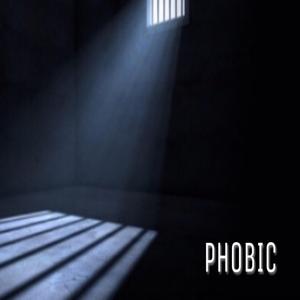 Phobic