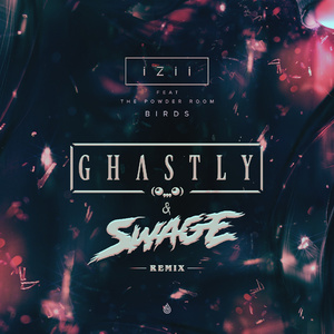 Birds (Ghastly & Swage Remix)