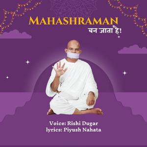 Mahashraman Ban jata hai