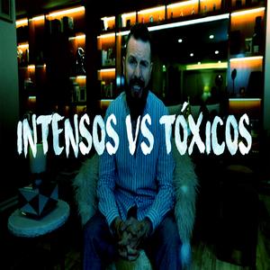Intensos vs toxicos Sr.Daniel.H
