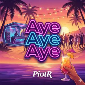 Aye Aye Aye