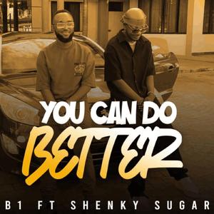 Better (feat. Shenky Shugh)