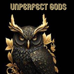 Unperfect Gods (feat. Mozenraff)