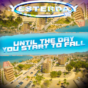 Until The Day You Start To Fall