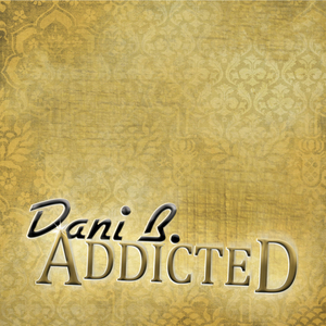Addicted (Dani B. & Dark Angel Rmx)