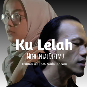 Ku Lelah Mencintai Dirimu