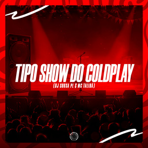 Tipo Show do Coldplay Mtg