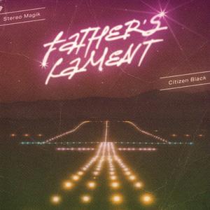 Father's Lament (feat. Citizen Black)