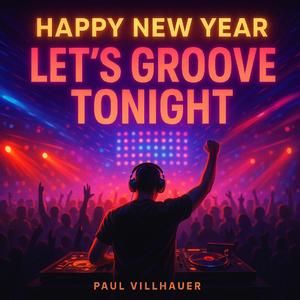 HAPPY NEW YEAR (LET'S GROOVE TONIGHT)