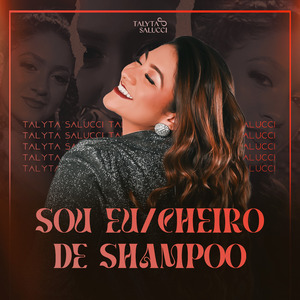 Sou Eu / Cheiro de Shampoo